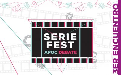 Series Fest: APOC Debate | 3° encuentro